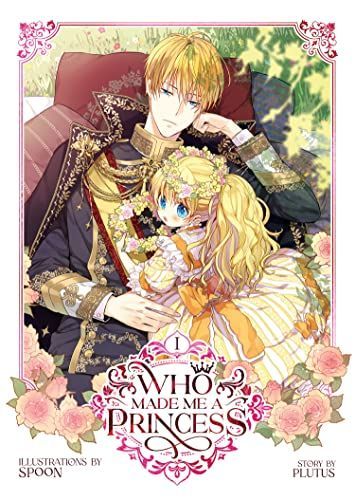 Who Made Me a Princess Vol. 1