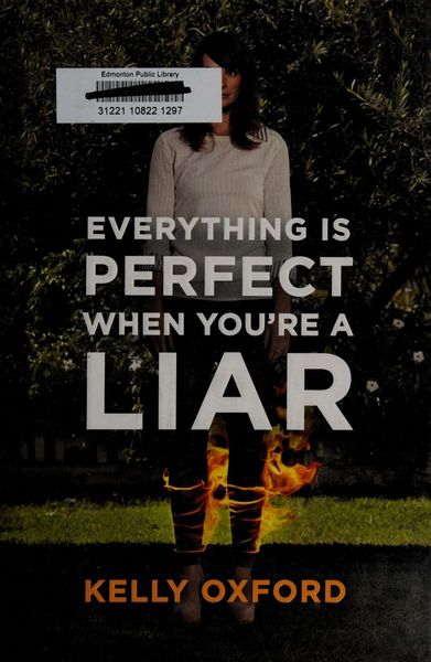 Everything's perfect when you're a liar