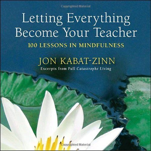 Letting everything become your teacher