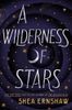 A Wilderness of Stars