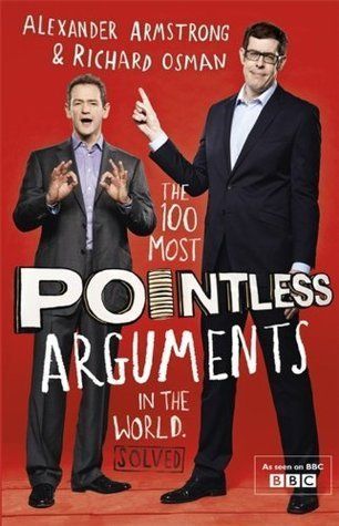 The 100 Most Pointless Things in the World a Pointless Book Written by the Presenters of the Hit Bbc 1 Tv Show
