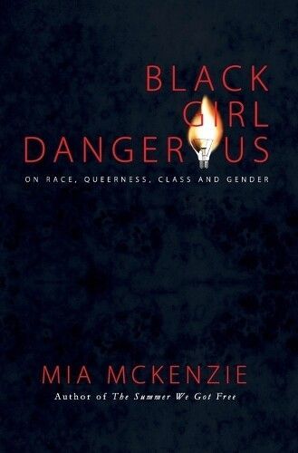 Cover of Black Girl Dangerous