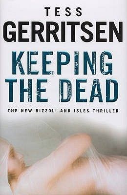 Keeping the Dead (Rizzoli & Isles #7)