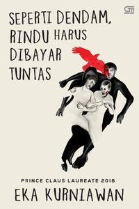 Seperti Dendam, Rindu Harus Dibayar Tuntas