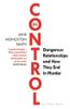 In Control: Dangerous Relationships and How They End in Murder