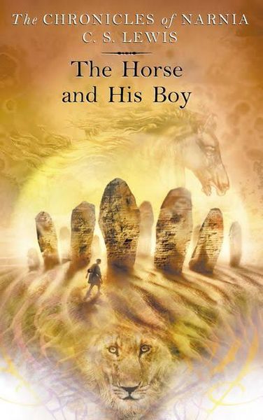 The Horse and His Boy - #3 Chronicles of Narnia
