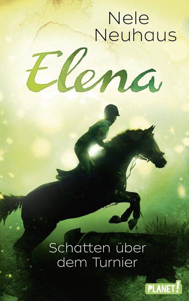 Elena – Ein Leben für Pferde 3: Schatten über dem Turnier