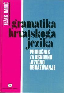 Gramatika hrvatskog jezika: priručnik za osnovno jezično obrazovanje