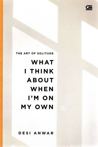 The Art of Solitude: What I Think About When I'm on My Own