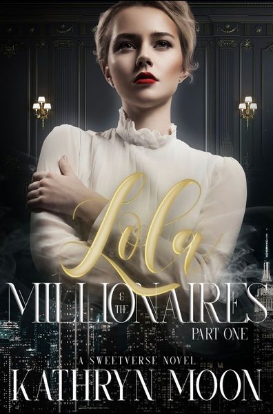 Lola & the Millionaires: Part One