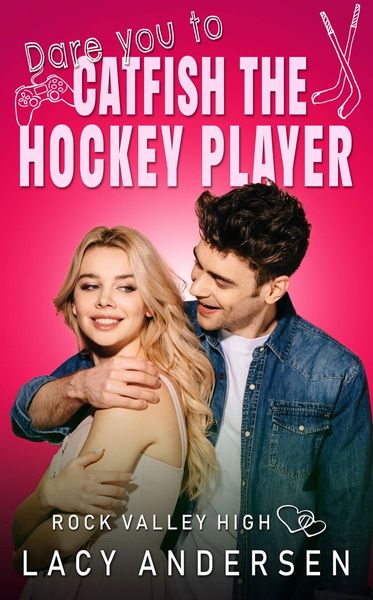 Dare You to Catfish the Hockey Player