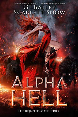 Alpha Hell: A Dark Rejected Mates Romance (The Rejected Mate Series Book 1)