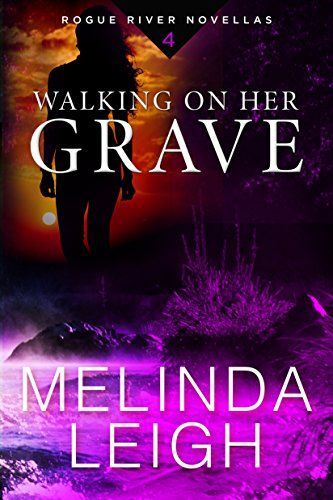Walking on Her Grave (Rogue River #4)