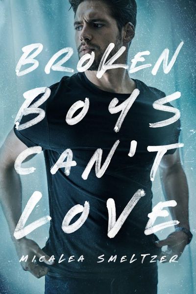 Broken Boys Can't Love