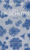 Das Eis-Schloss