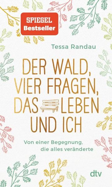 Der Wald, vier Fragen, das Leben und ich