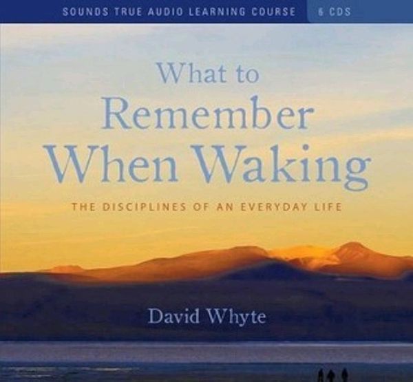 What to Remember When Waking