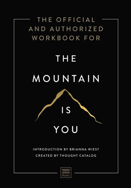 The Official and Authorized Workbook for The Mountain Is You