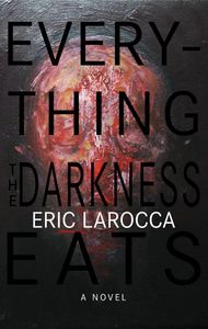 Everything the Darkness Eats