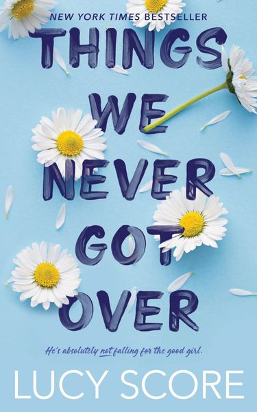 The Things We Never Got Over