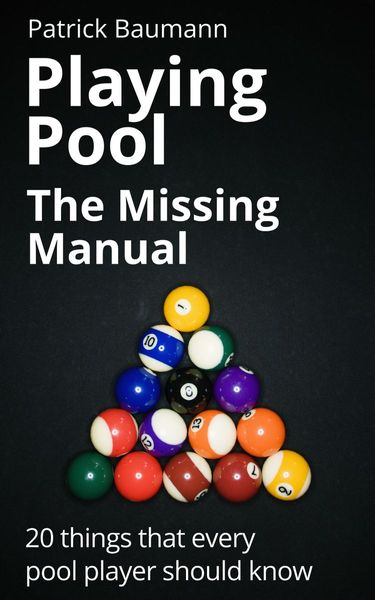 Playing Pool - The Missing Manual