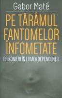 Pe tărâmul fantomelor înfometate. Prizonier în lumea dependenței