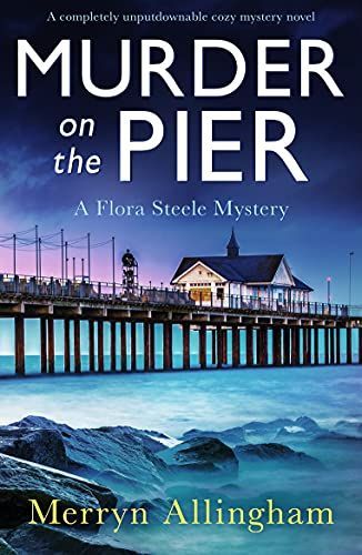 Murder on the Pier (Flora Steele Mystery #2)