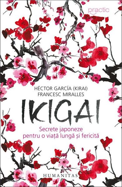 Ikigai: secrete japoneze pentru o viață lungă și fericită