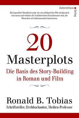 20 Masterplots - Die Basis des Story-Building in Roman und Film