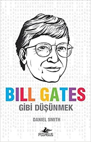 Bill Gates Gibi Düşünmek