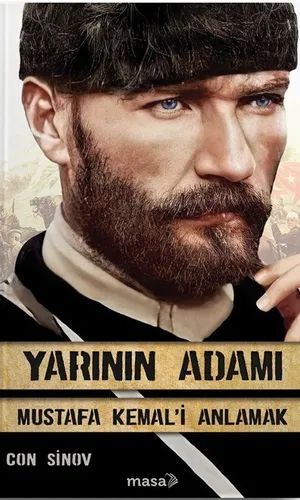 Mustafa Kemal'i Anlamak (Yarının Adamı #1)