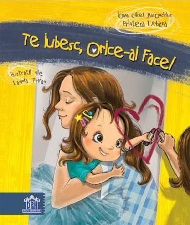 Te iubesc, orice ai face!