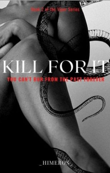 Kill For It