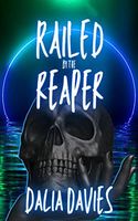 Railed by the Reaper