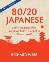 80/20 Japanese: Kana + Kanji Edition