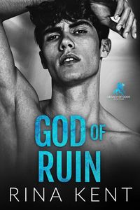 God of Ruin: A Dark College Romance