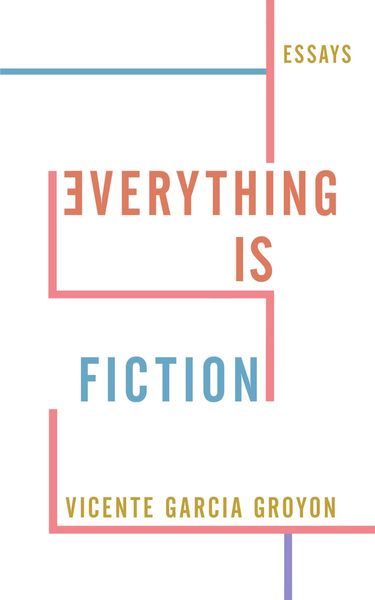 Everything is Fiction