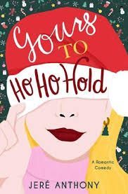 Yours to Ho Ho Hold