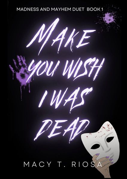 Make You Wish I Was Dead