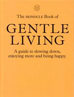 The Monocle Book of Gentle Living