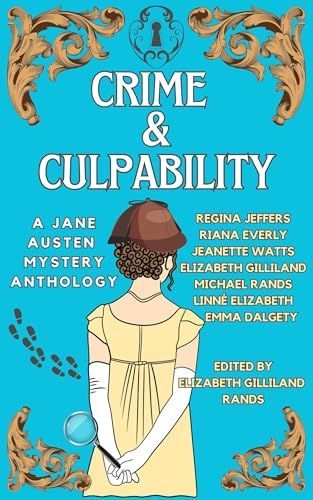 Crime & Culpability: A Jane Austen Mystery Anthology