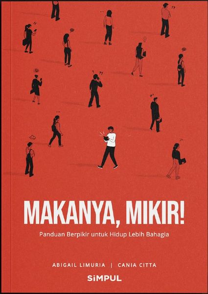 Makanya, Mikir!