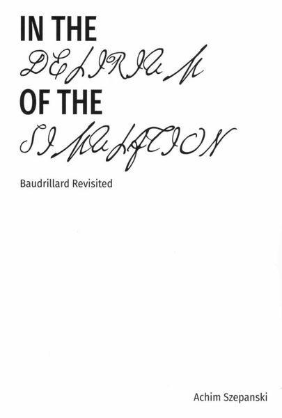 In the Delirium of the Simulation