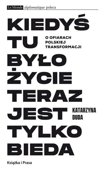 Cover of Kiedyś tu było życie teraz jest tylko bieda