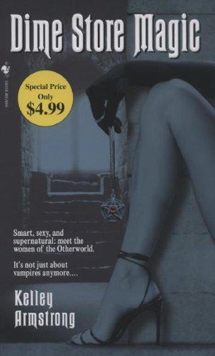 Dime Store Magic (Women of the Otherworld, Book 3)