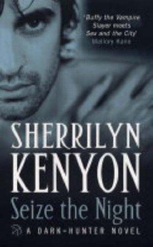 Seize the Night (A Dark-Hunter Novel, Book 7)