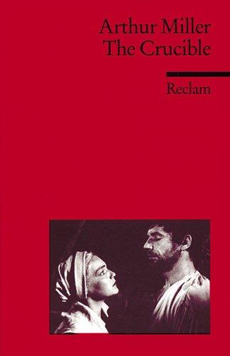 The Crucible. A Play in Four Acts. ( Fremdsprachentexte). (Lernmaterialien)