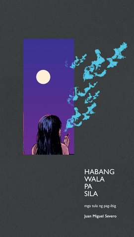 Habang Wala Pa Sila: Mga Tula ng Pag-ibig