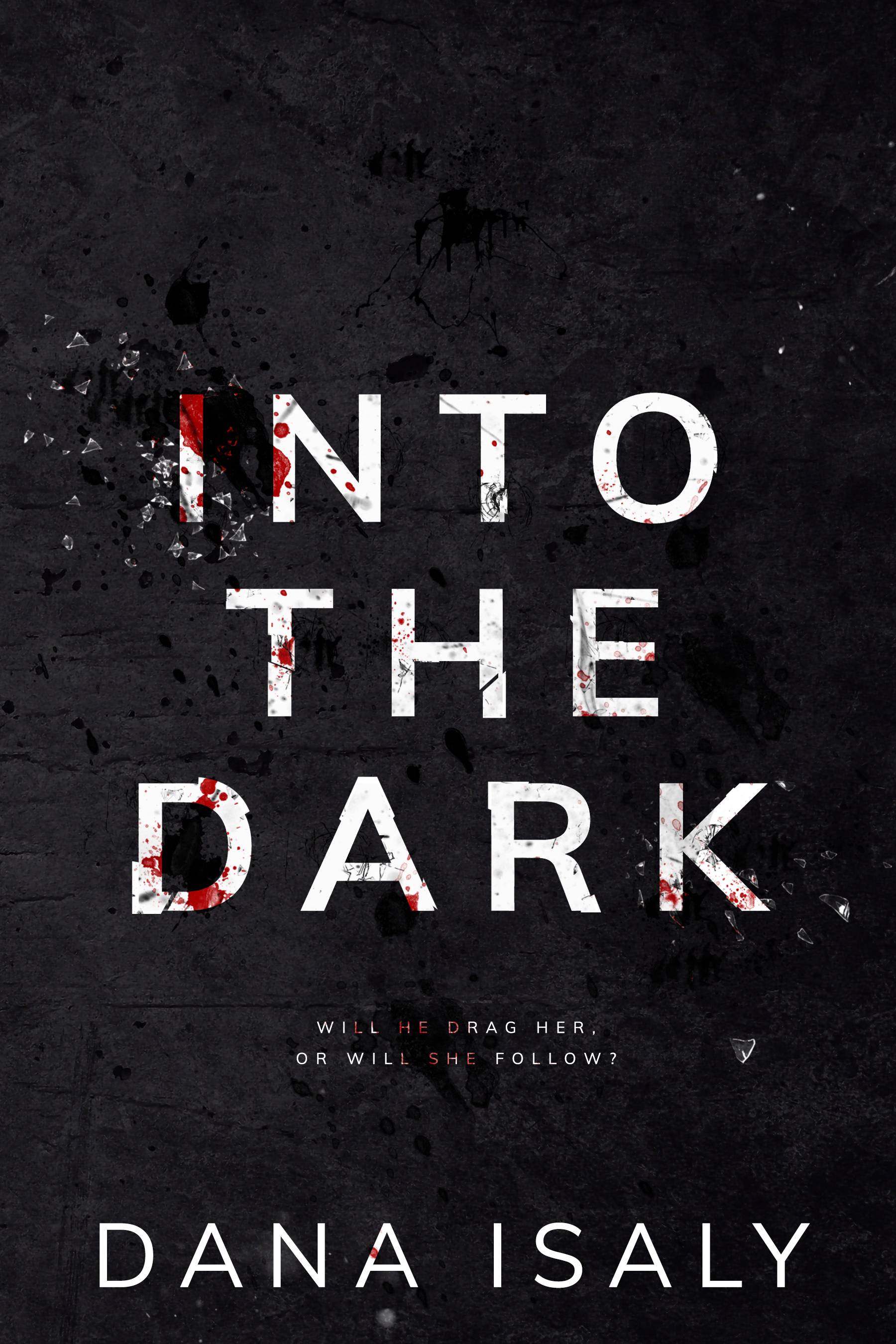 Into The Dark