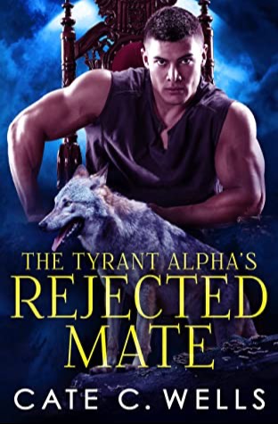 The Tyrant Alpha’s Rejected Mate